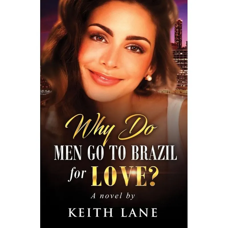 Why Do Men Go To Brazil For Love?