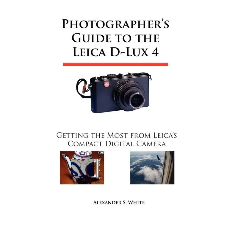 Photographers Guide to the Leica D-Lux 4