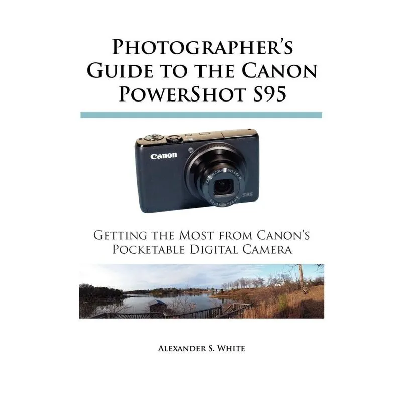 Photographers Guide to the Canon PowerShot S95