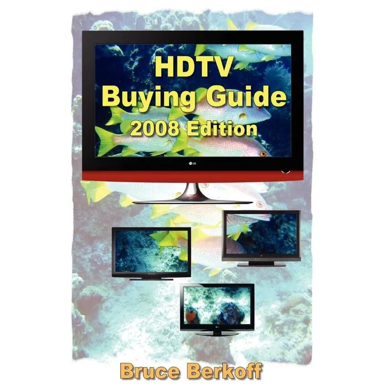 HDTV Buying Guide 2008 Edition