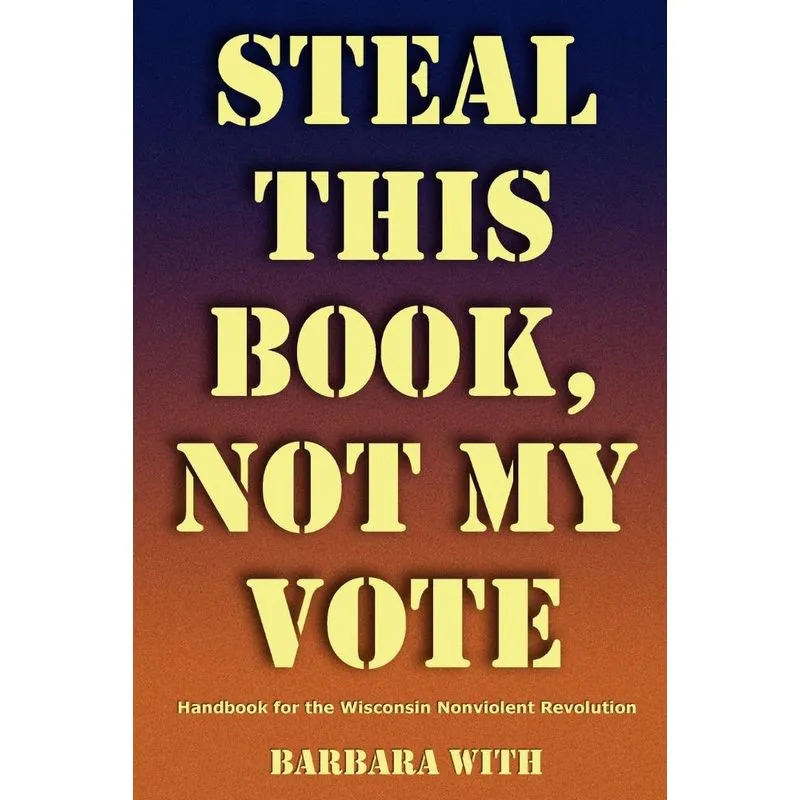 STEAL THIS BOOK, NOT MY VOTE