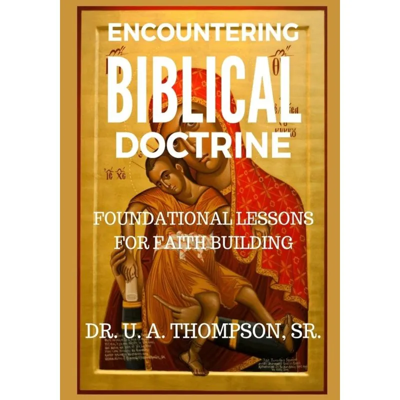 ENCOUNTERING BIBLICAL DOCTRINE
