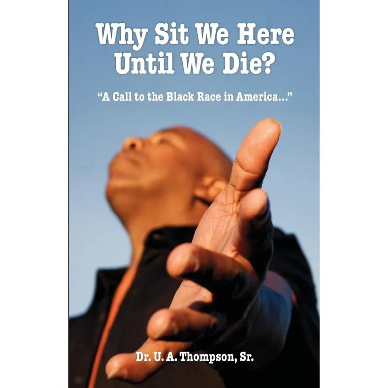 Why Sit We Here Until We Die?