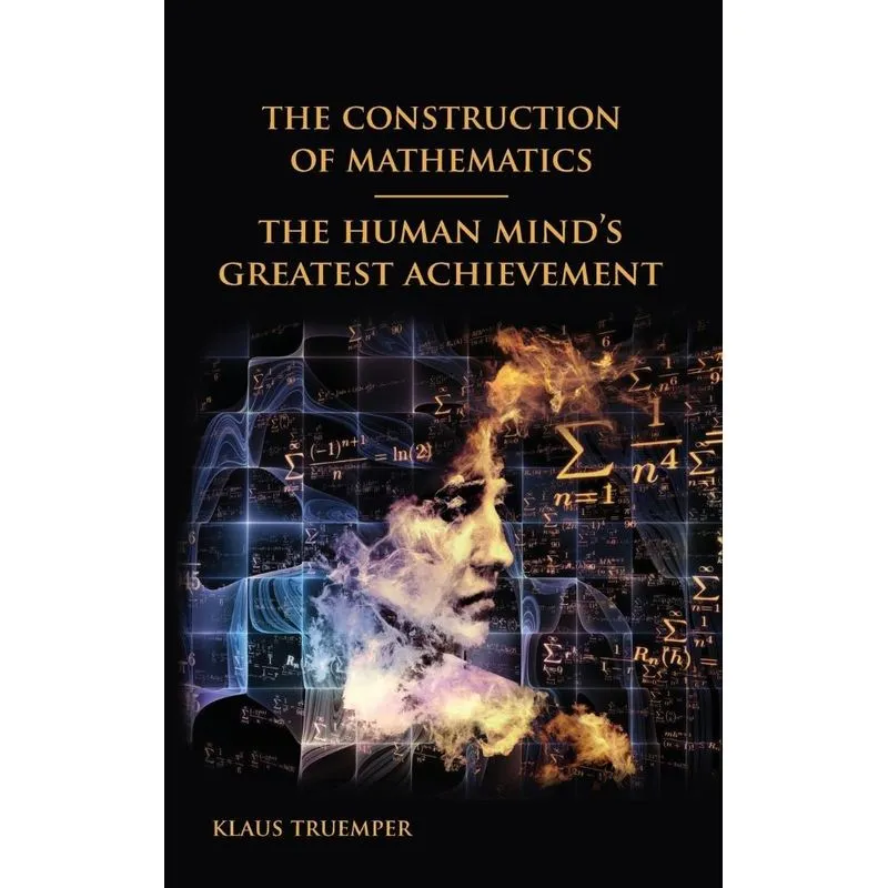 The Construction of Mathematics