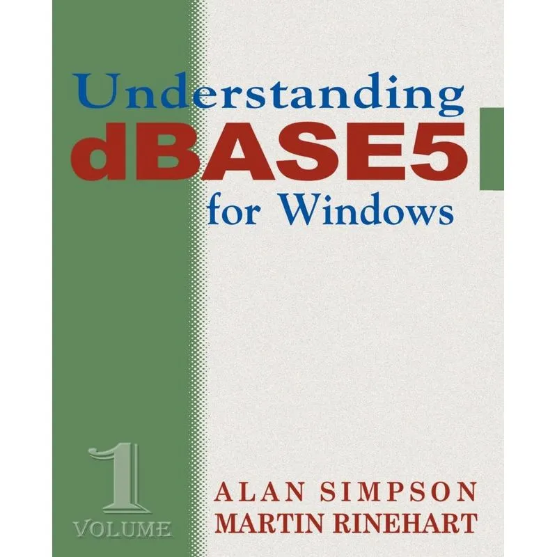 Understanding dBASE 5 for Windows