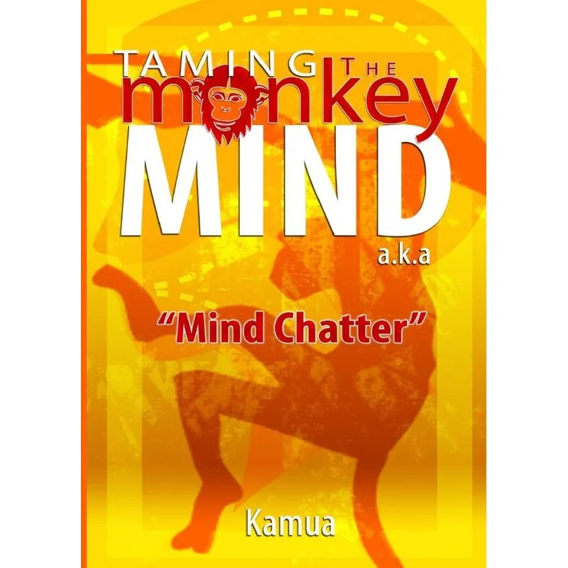 Taming the Monkey Mind