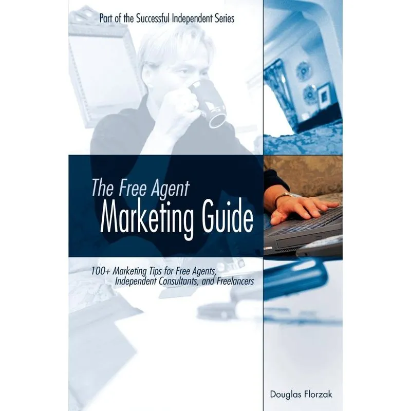 The Free Agent Marketing Guide