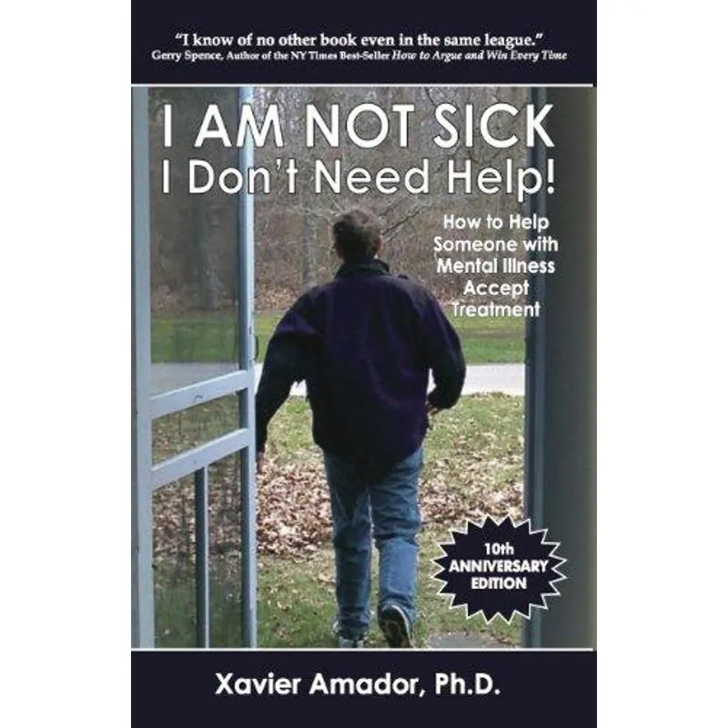 I Am Not Sick I Don'T Need Help!