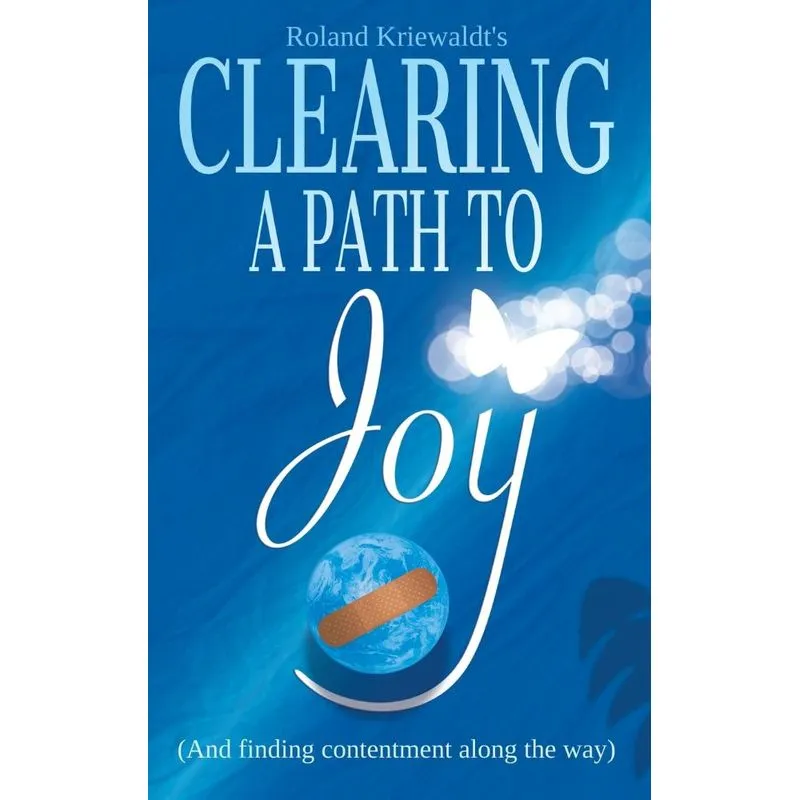 Clearing A Path To Joy