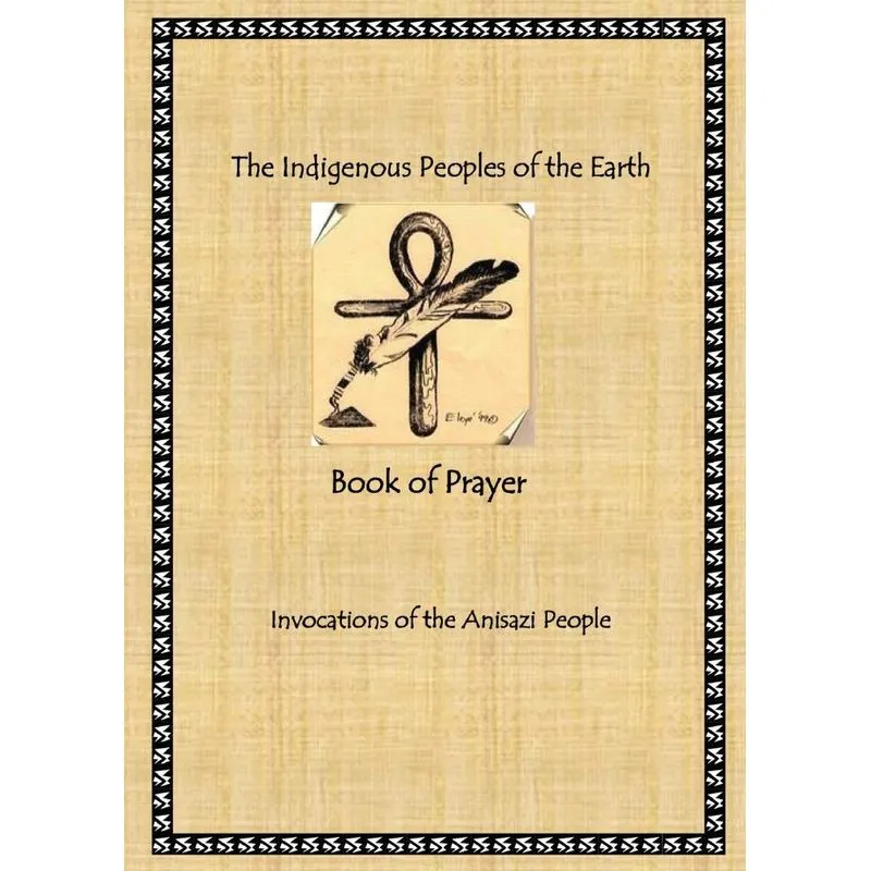 The Indigenous Peoples of the Earth Book of Prayer