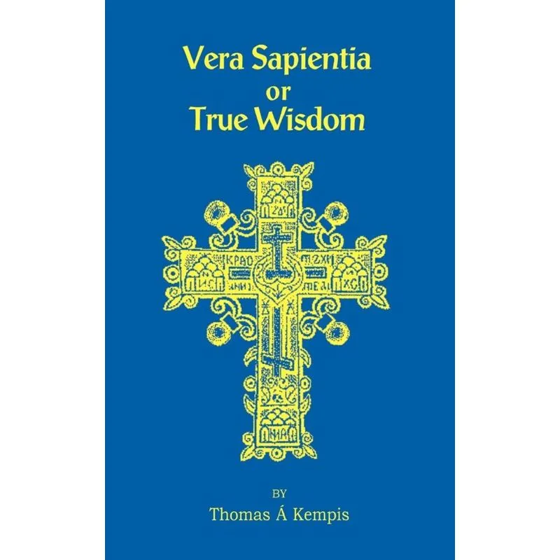 Vera Sapentia or True Wisdom