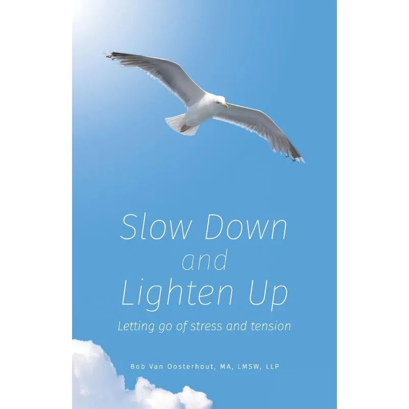 Slow Down and Lighten Up