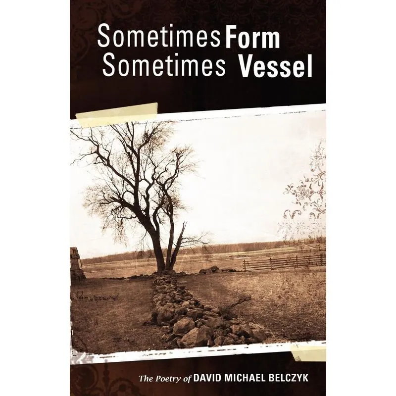 Sometimes Form Sometimes Vessel