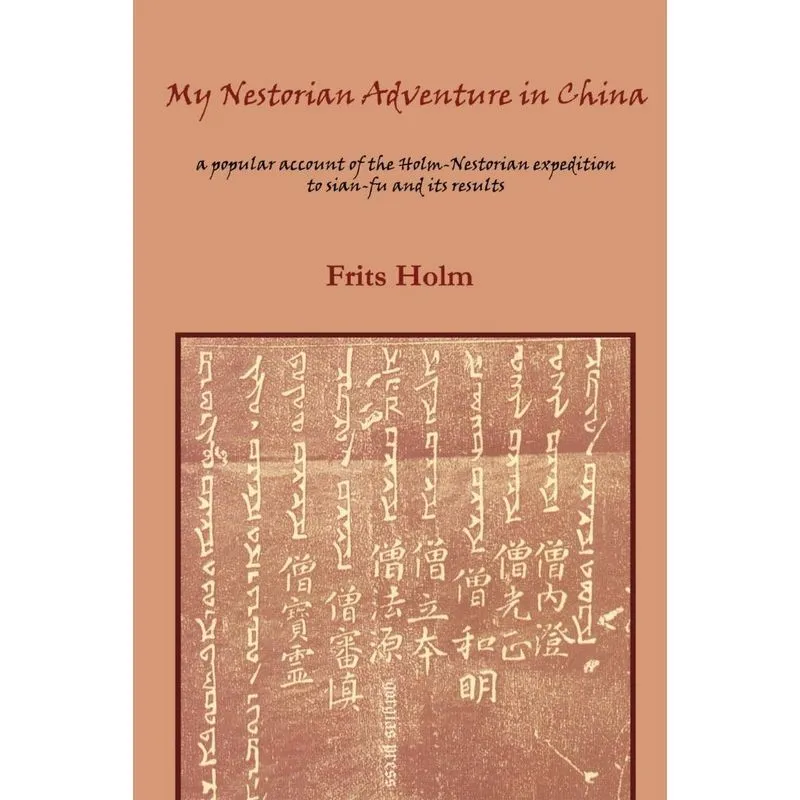 My Nestorian Adventure in China