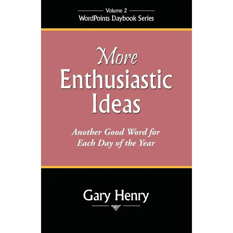 More Enthusiastic Ideas