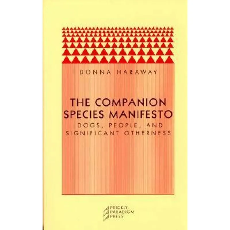 The Companion Species Manifesto
