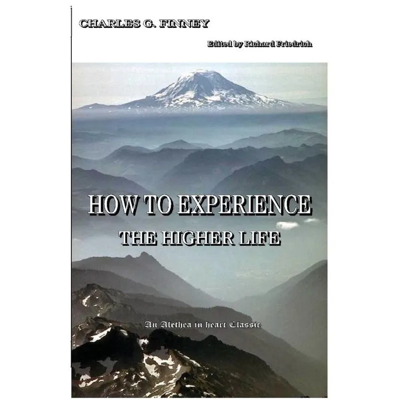 How to Experience the Higher Life.
