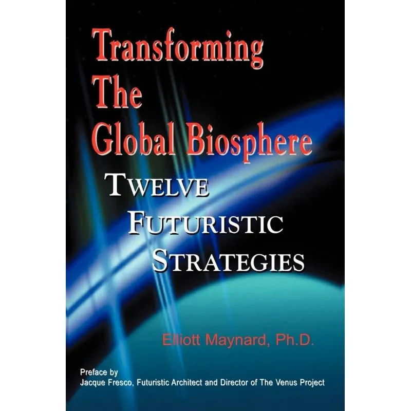 Transforming the Global Biosphere