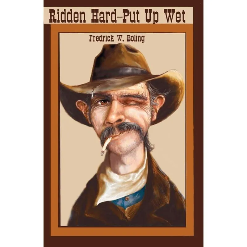 Ridden Hard--Put Up Wet