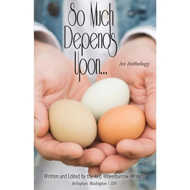 So Much Depends Upon...