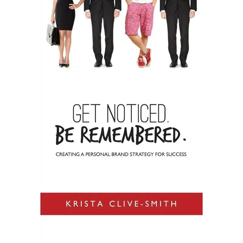 Get Noticed. Be Remembered.