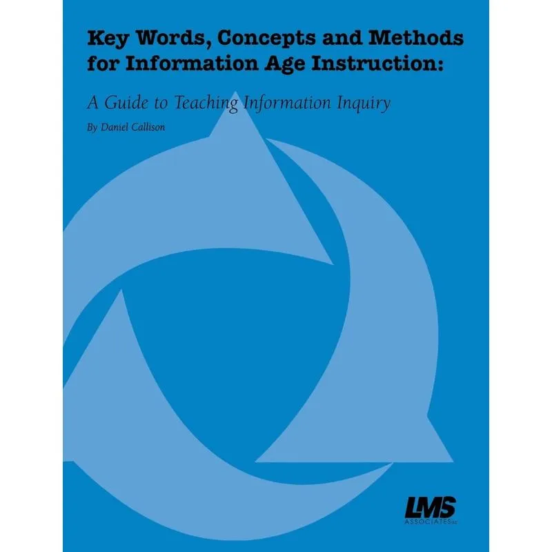 Key Words, Concepts and Methods for Information Age Instruc