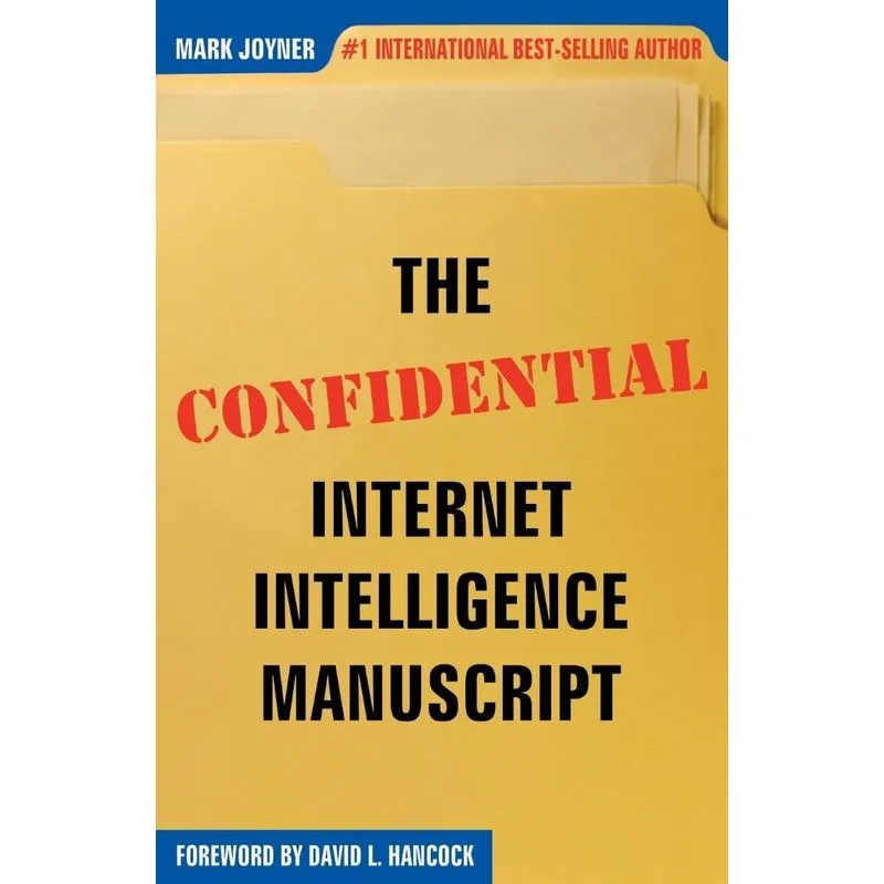 The CONFIDENTIAL Internet Intelligence Manuscript