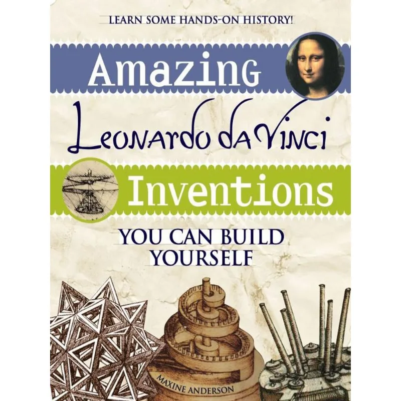 AMAZING LEONARDO DA VINCI INVENTIONS - YOU CAN BUILD YOURSELF
