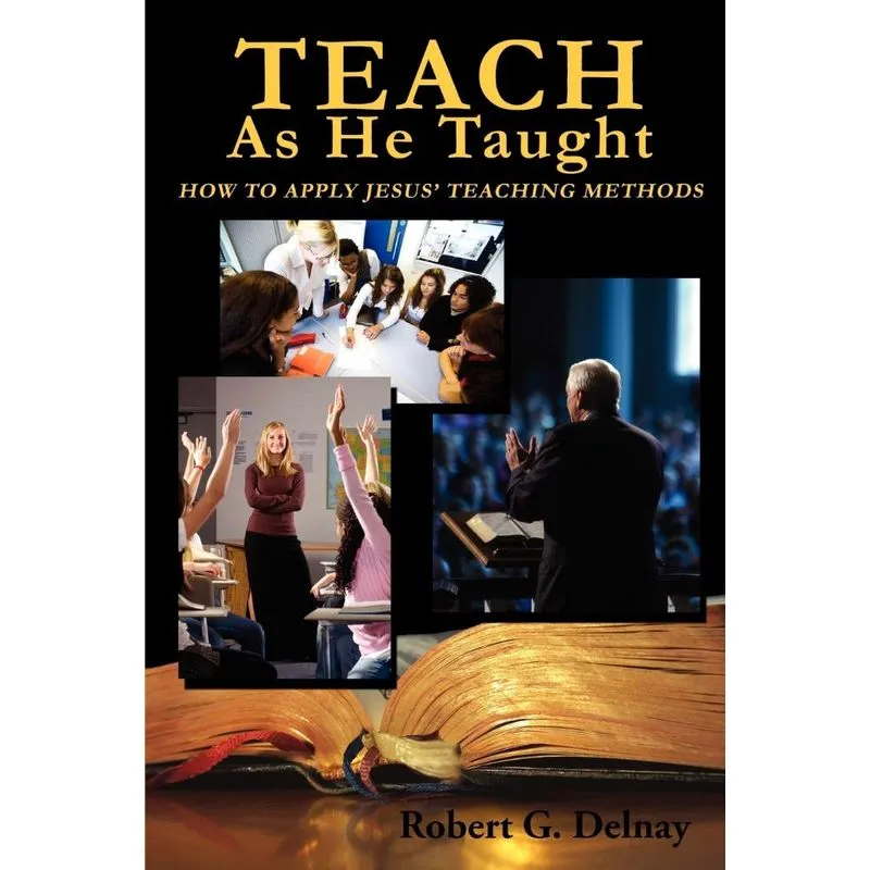 Teach As He Taught