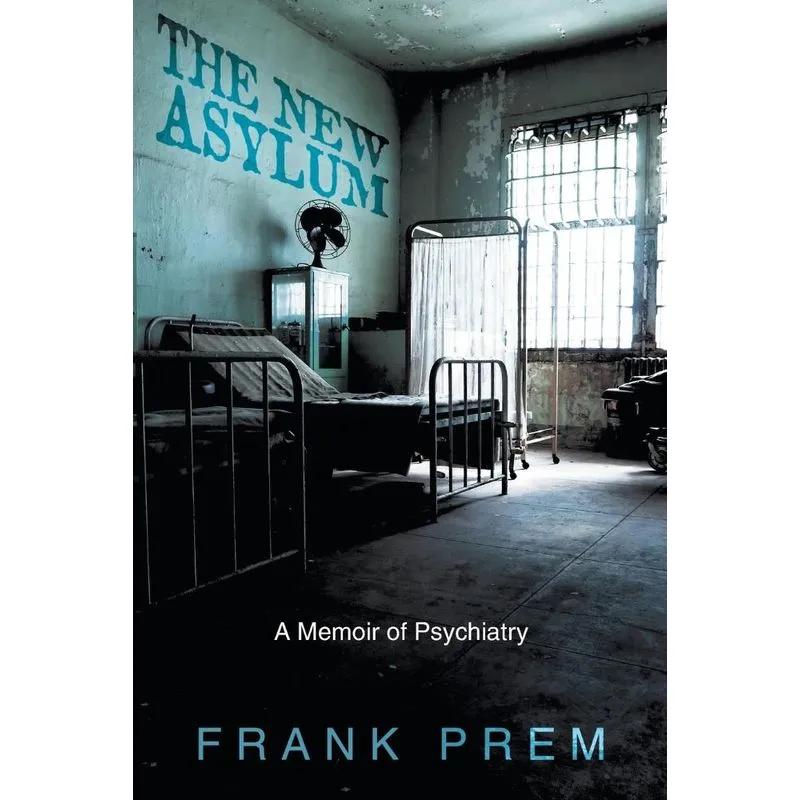 The New Asylum