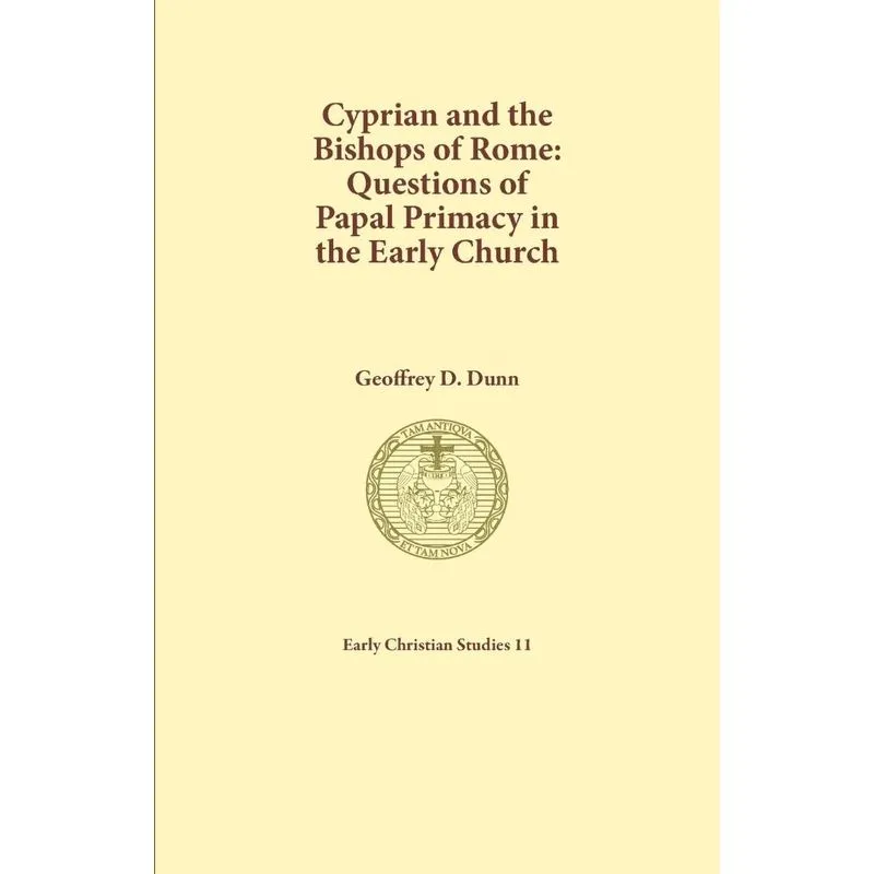 Cyprian and the Bishops of Rome