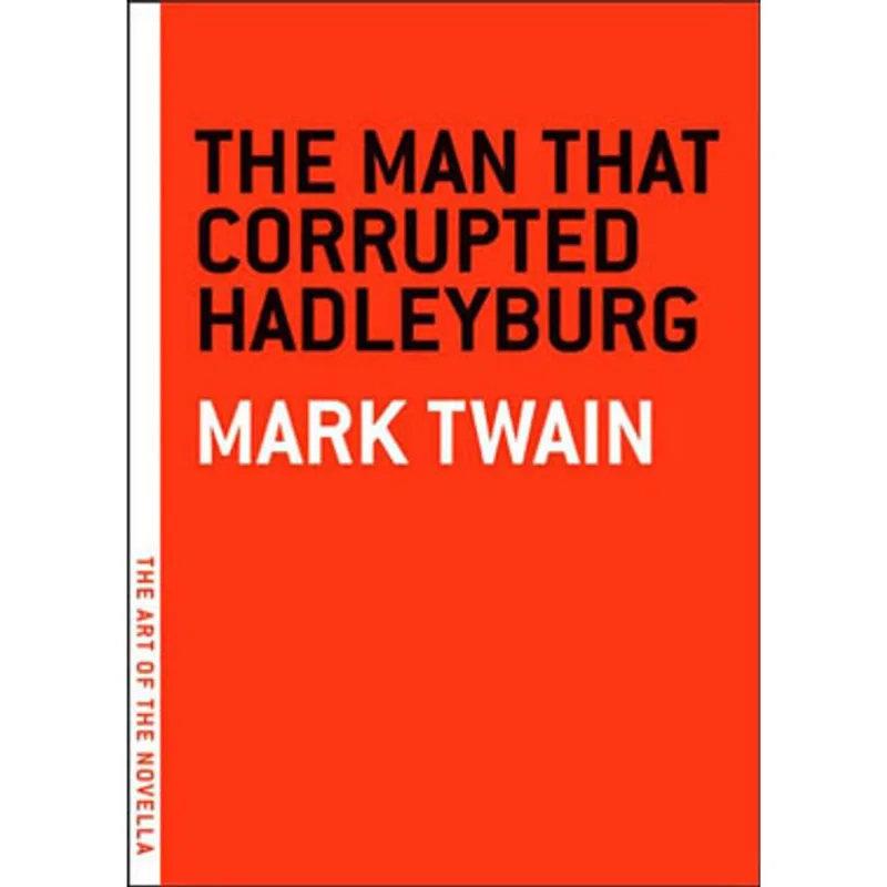 MAN THAT CORRUPTED HADLEYBURG, THE