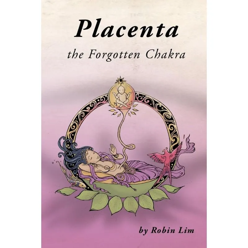 Placenta - The Forgotten Chakra
