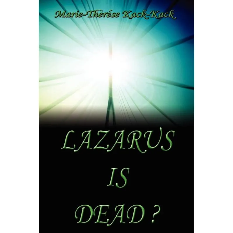 Lazarus Is Dead?