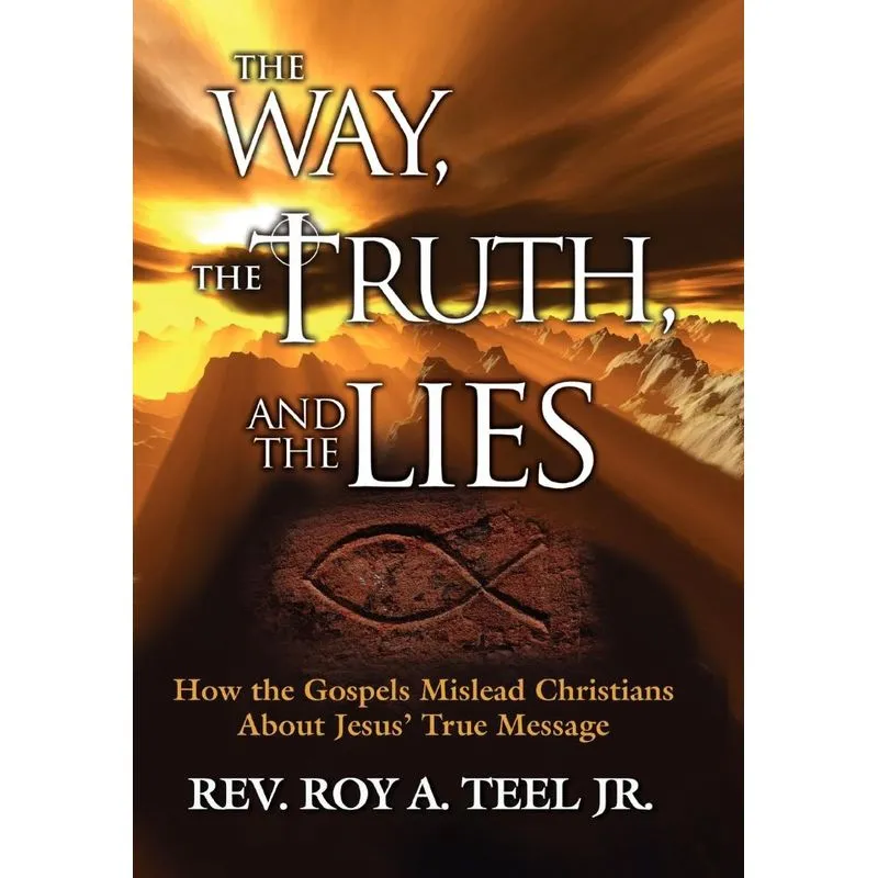 The Way, the Truth, and the Lies