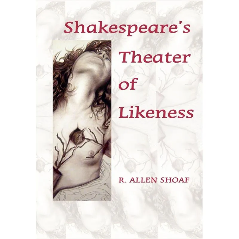 Shakespeares Theater of Likeness
