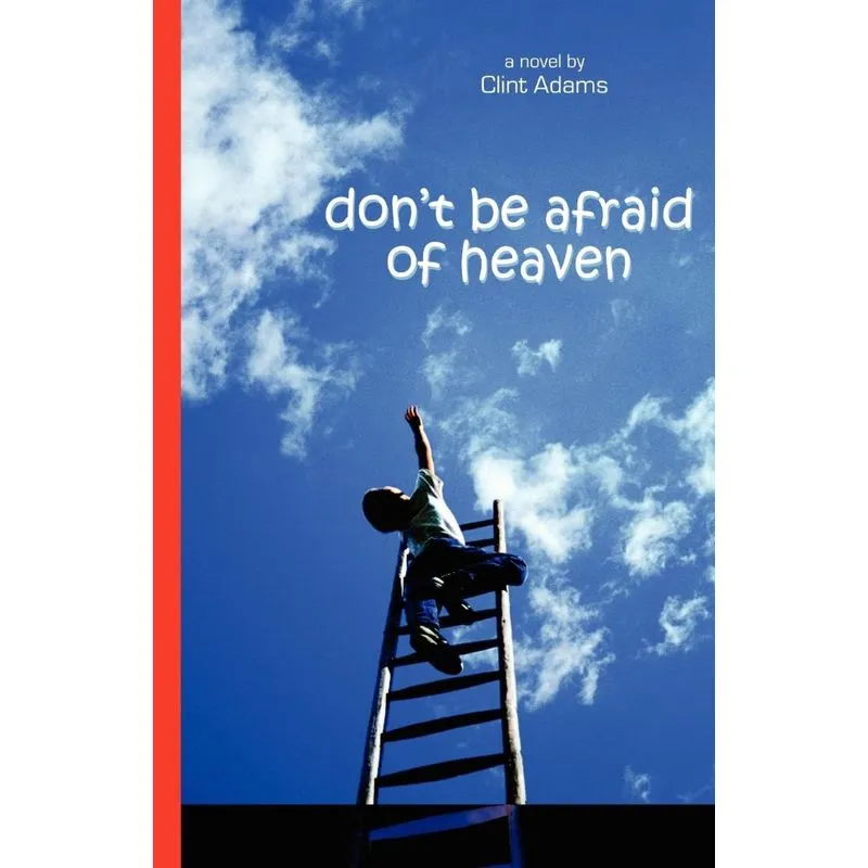 Dont Be Afraid of Heaven