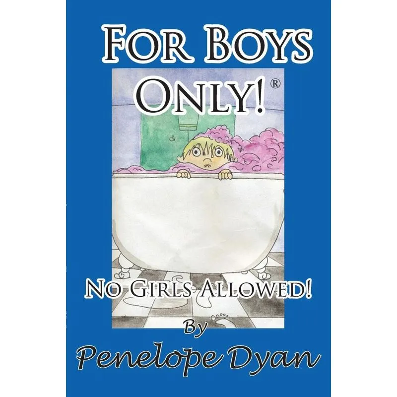 For Boys Only! No Girls Allowed!