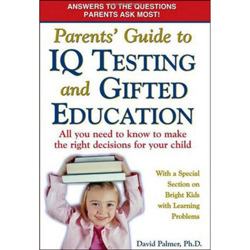 PARENT'S GUIDE TO IQ TESTING AND GIFTED EDUCATION
