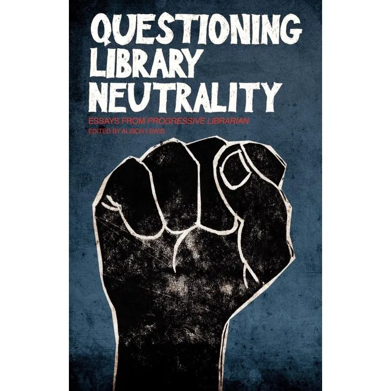 Questioning Library Neutrality