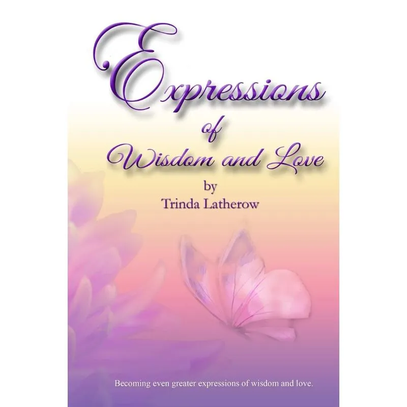 Expressions of Wisdom and Love