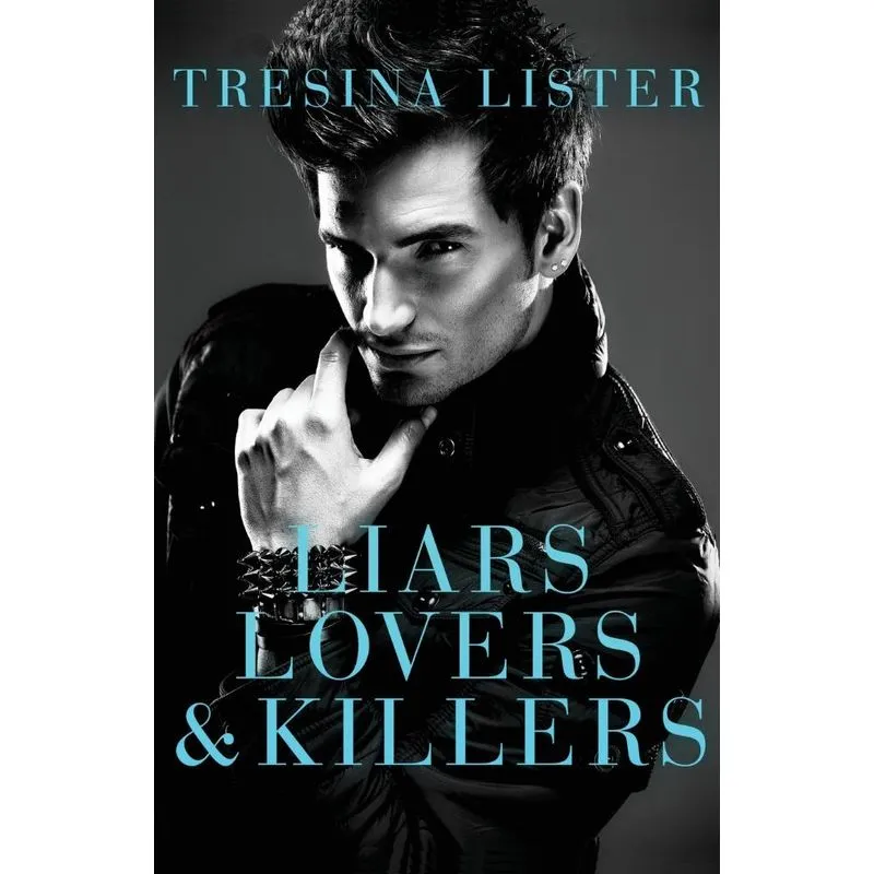 Liars, Lovers & Killers