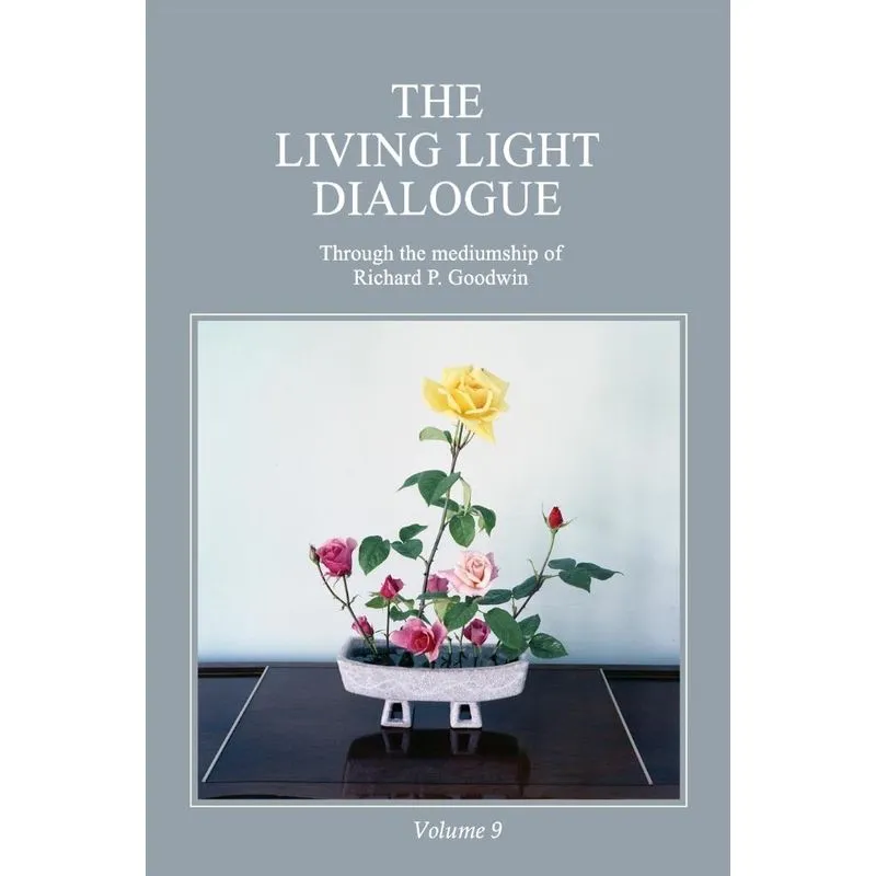 The Living Light Dialogue Volume 9