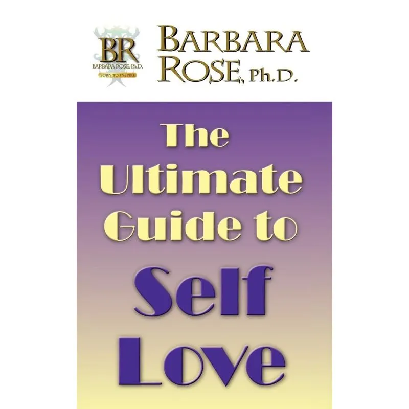 The Ultimate Guide To Self Love