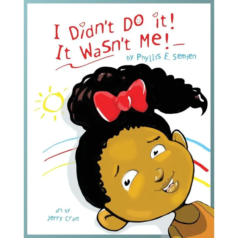 I didnt do it! It wasnt me!