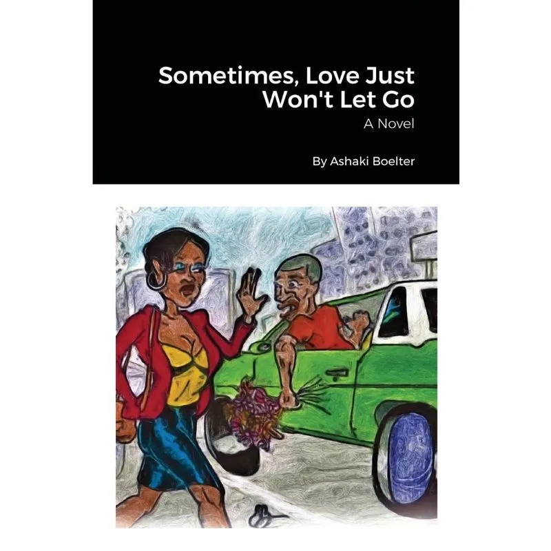 Sometimes, Love Just Wont Let Go