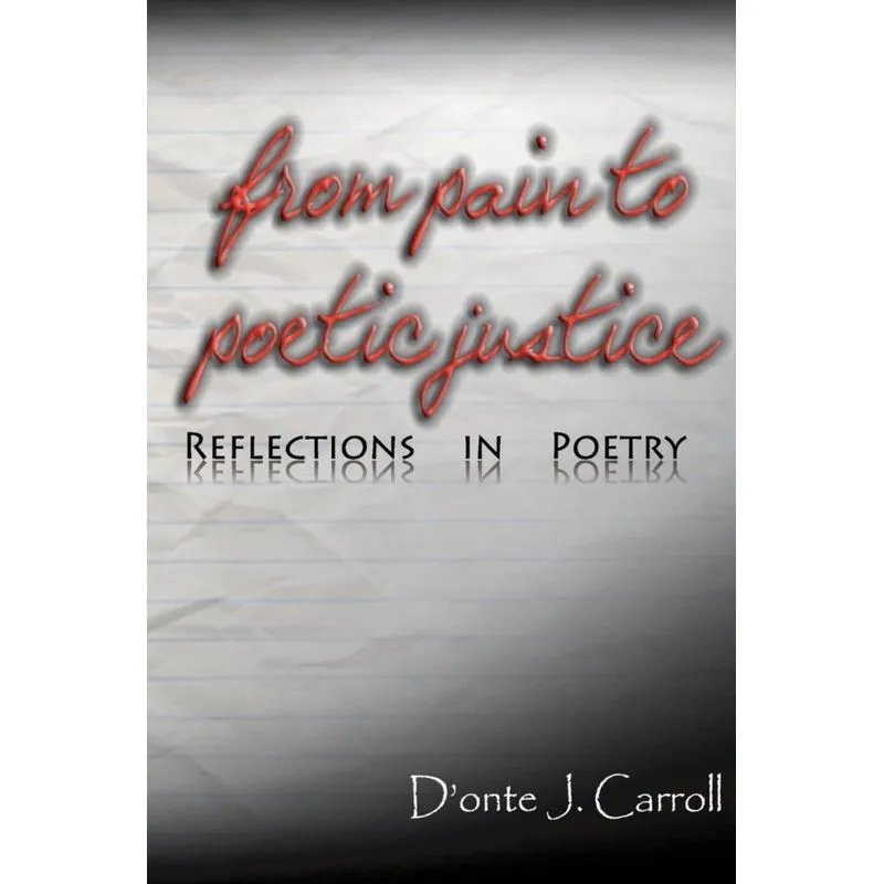 From Pain to Poetic Justice
