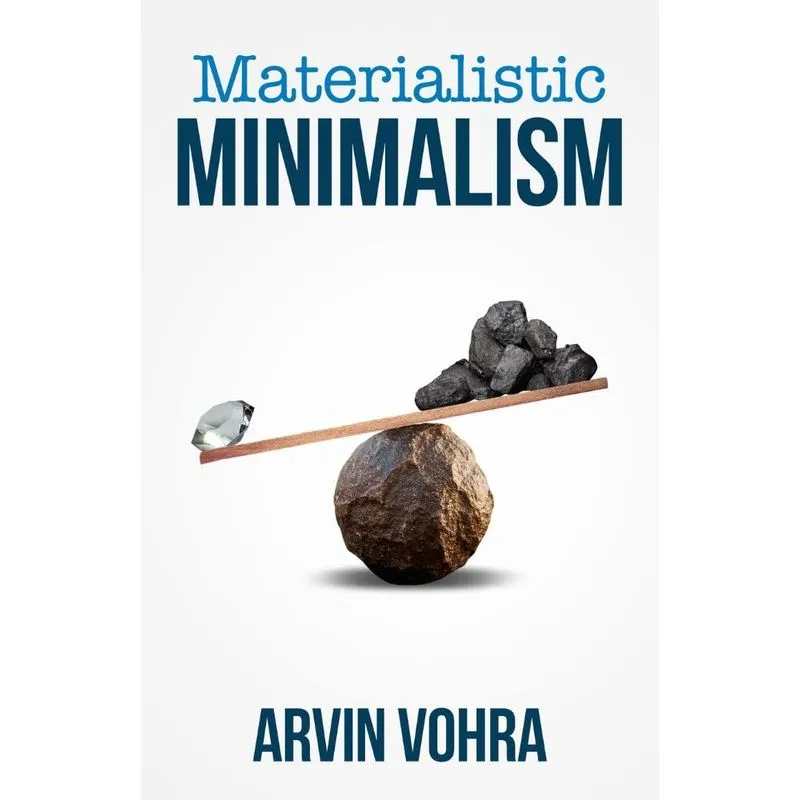 Materialistic Minimalism