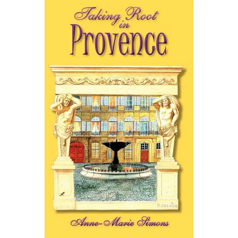 Taking Root in Provence