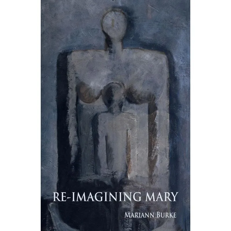 Re-Imagining Mary